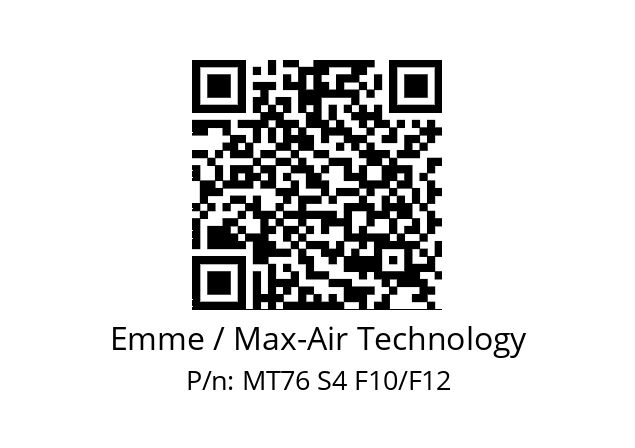   Emme / Max-Air Technology MT76 S4 F10/F12