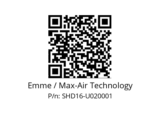   Emme / Max-Air Technology SHD16-U020001