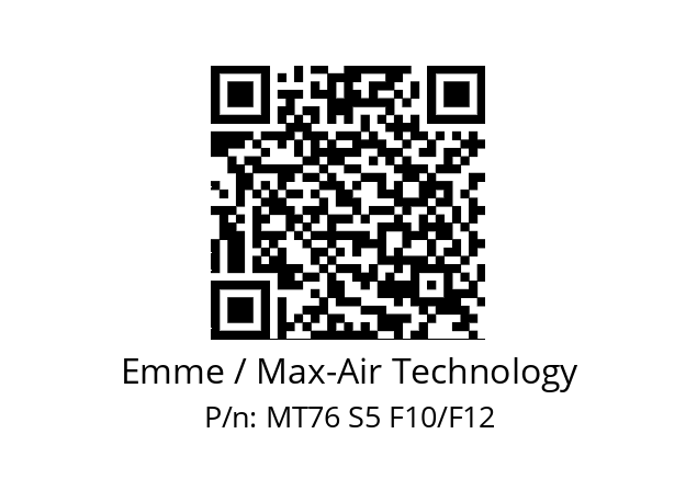   Emme / Max-Air Technology MT76 S5 F10/F12