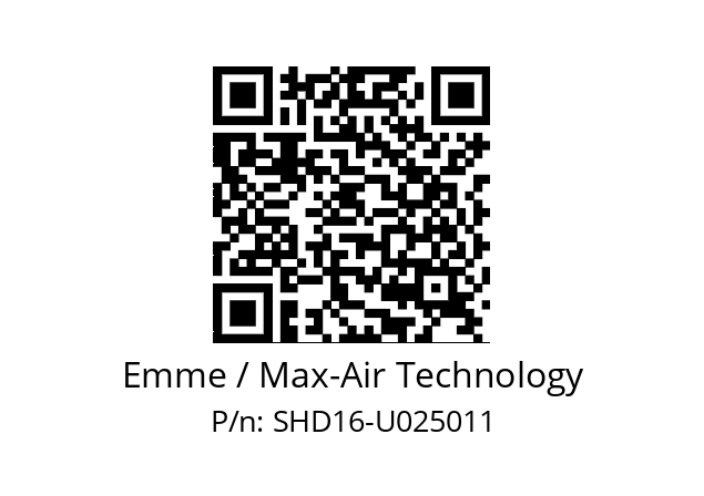   Emme / Max-Air Technology SHD16-U025011