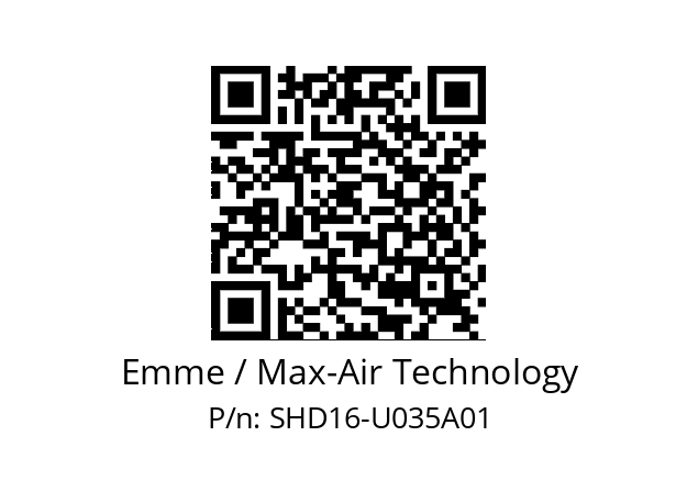   Emme / Max-Air Technology SHD16-U035A01