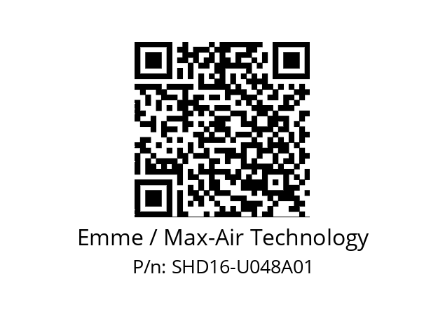   Emme / Max-Air Technology SHD16-U048A01