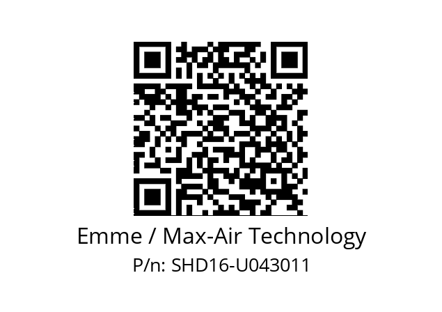   Emme / Max-Air Technology SHD16-U043011