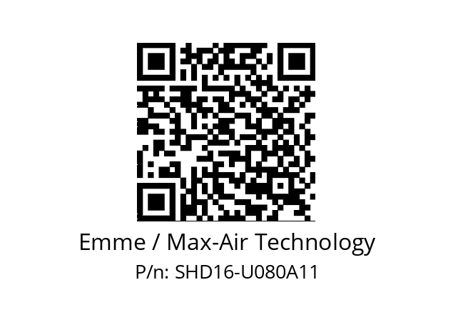   Emme / Max-Air Technology SHD16-U080A11