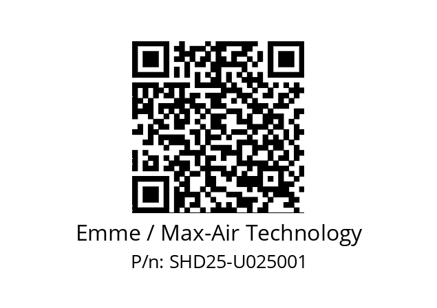   Emme / Max-Air Technology SHD25-U025001