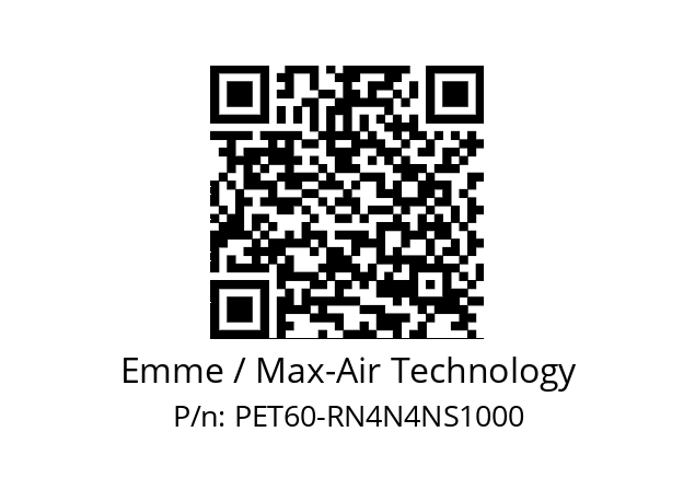   Emme / Max-Air Technology PET60-RN4N4NS1000