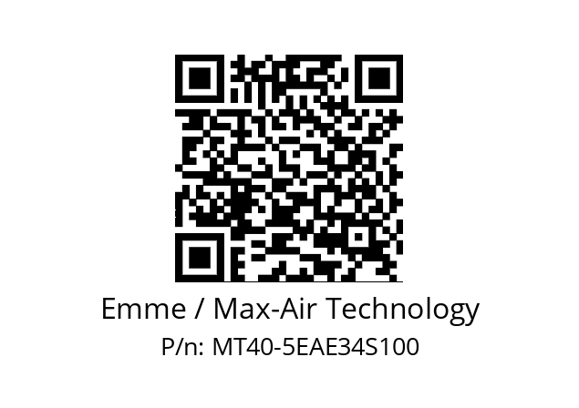   Emme / Max-Air Technology MT40-5EAE34S100