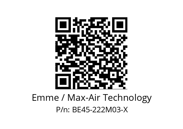   Emme / Max-Air Technology BE45-222M03-X