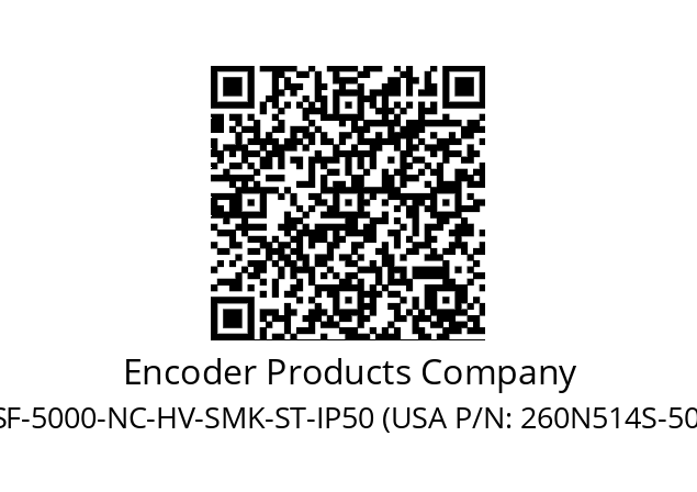   Encoder Products Company EU P/N: 260/3-B08-SF-5000-NC-HV-SMK-ST-IP50 (USA P/N: 260N514S-5000-Q-HV-1-SMK-SF-4-CE)