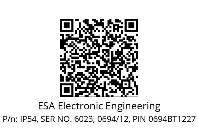   ESA Electronic Engineering IP54, SER NO. 6023, 0694/12, PIN 0694BT1227