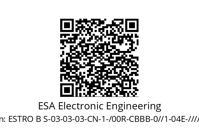   ESA Electronic Engineering ESTRO B S-03-03-03-CN-1-/00R-CBBB-0//1-04E-///////