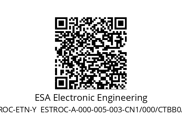   ESA Electronic Engineering ESTROC-ETN-Y  ESTROC-A-000-005-003-CN1/000/CTBB0//204E/Y/