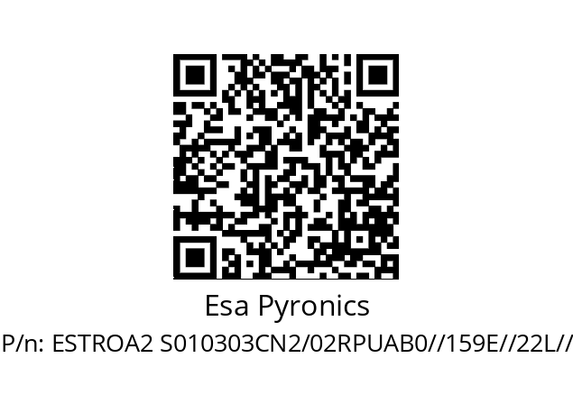   Esa Pyronics ESTROA2 S010303CN2/02RPUAB0//159E//22L//