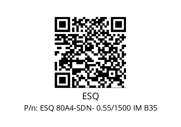   ESQ ESQ 80A4-SDN- 0.55/1500 IM B35