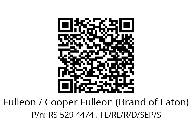   Fulleon / Cooper Fulleon (Brand of Eaton) RS 529 4474 . FL/RL/R/D/SEP/S