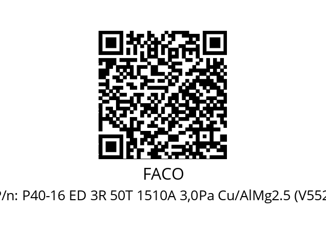   FACO P40-16 ED 3R 50T 1510A 3,0Pa Cu/AlMg2.5 (V552)