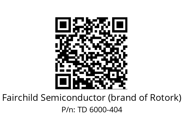   Fairchild Semiconductor (brand of Rotork) ТD 6000-404