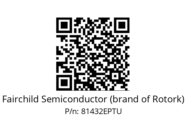   Fairchild Semiconductor (brand of Rotork) 81432EPTU