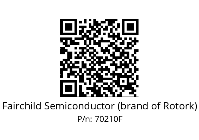   Fairchild Semiconductor (brand of Rotork) 70210F