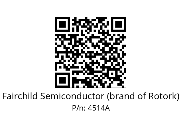   Fairchild Semiconductor (brand of Rotork) 4514A