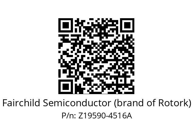   Fairchild Semiconductor (brand of Rotork) Z19590-4516A