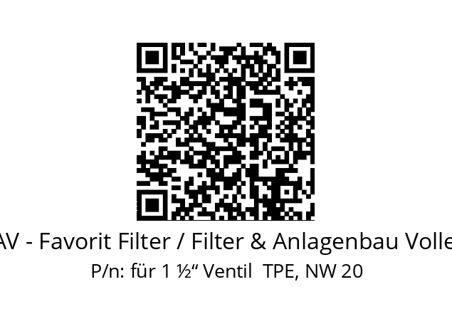   FAV - Favorit Filter / Filter & Anlagenbau Vollert für 1 ½“ Ventil  TPE, NW 20