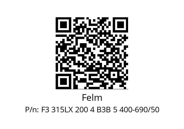   Felm F3 315LX 200 4 B3B 5 400-690/50