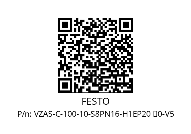   FESTO VZAS-C-100-10-S8PN16-H1EP20 ↵0-V5