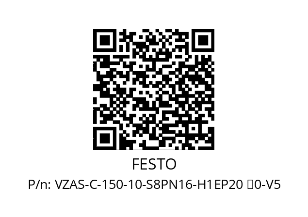   FESTO VZAS-C-150-10-S8PN16-H1EP20 ↵0-V5