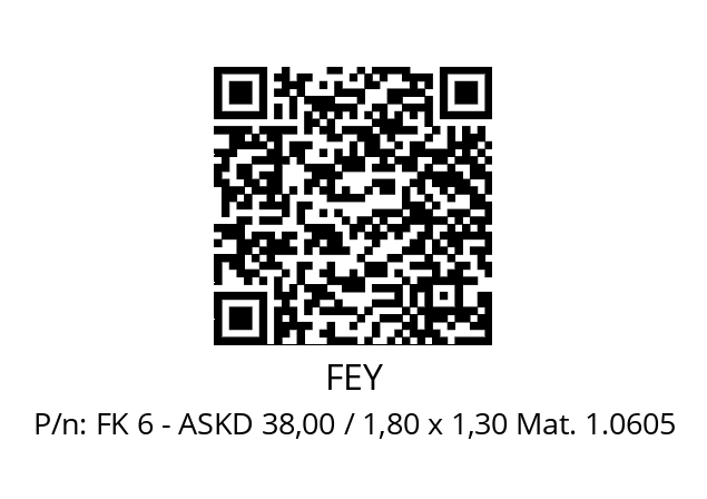   FEY FK 6 - ASKD 38,00 / 1,80 x 1,30 Mat. 1.0605