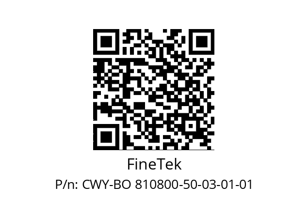   FineTek CWY-BO 810800-50-03-01-01