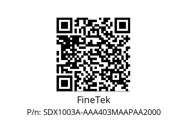   FineTek SDX1003A-AAA403MAAPAA2000