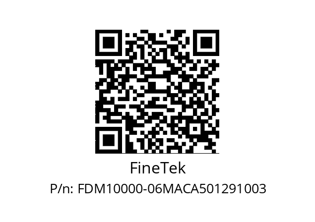   FineTek FDM10000-06MACA501291003