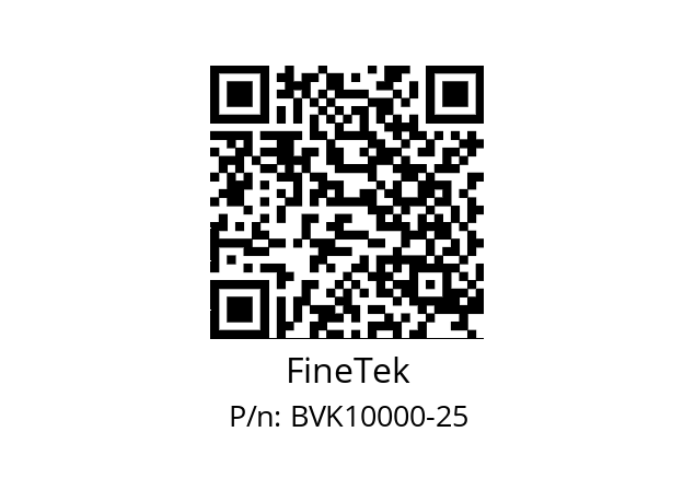   FineTek BVK10000-25