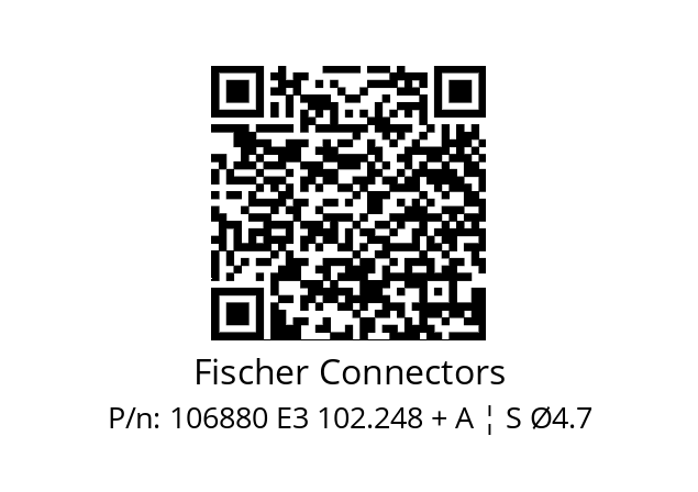   Fischer Connectors 106880 E3 102.248 + A ¦ S Ø4.7