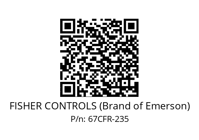   FISHER CONTROLS (Brand of Emerson) 67CFR-235