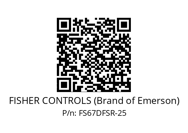   FISHER CONTROLS (Brand of Emerson) FS67DFSR-25