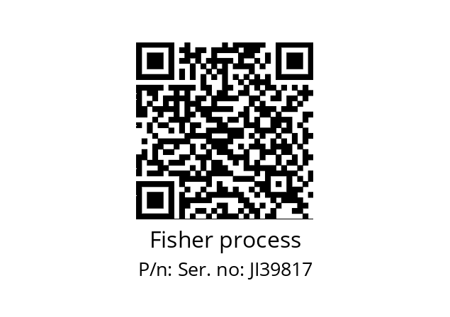   Fisher process Ser. no: JI39817