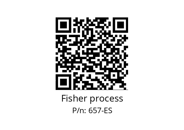   Fisher process 657-ES