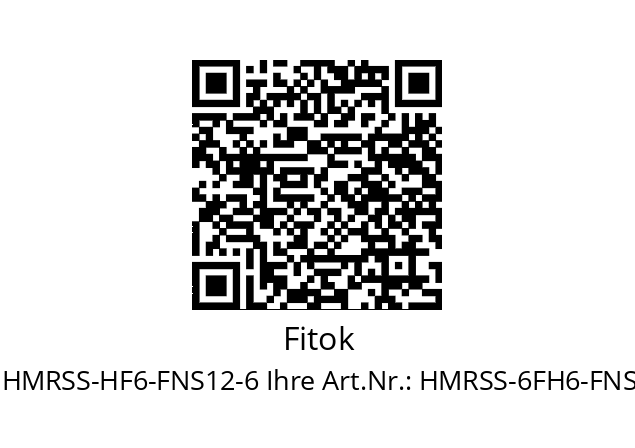   Fitok HMRSS-HF6-FNS12-6 Ihre Art.Nr.: HMRSS-6FH6-FNS12-6