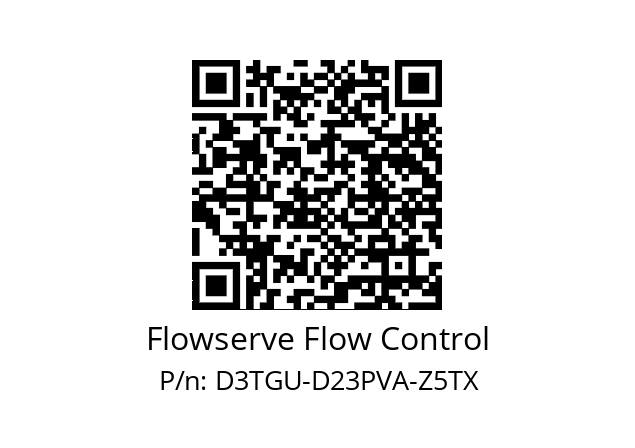   Flowserve Flow Control D3TGU-D23PVA-Z5TX