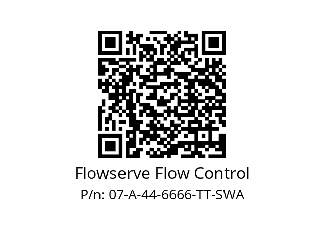   Flowserve Flow Control 07-A-44-6666-TT-SWA