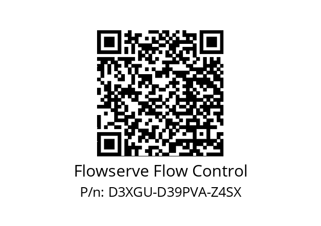   Flowserve Flow Control D3XGU-D39PVA-Z4SX