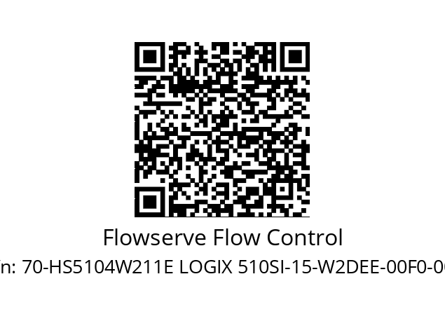   Flowserve Flow Control 70-HS5104W211E LOGIX 510SI-15-W2DEE-00F0-000