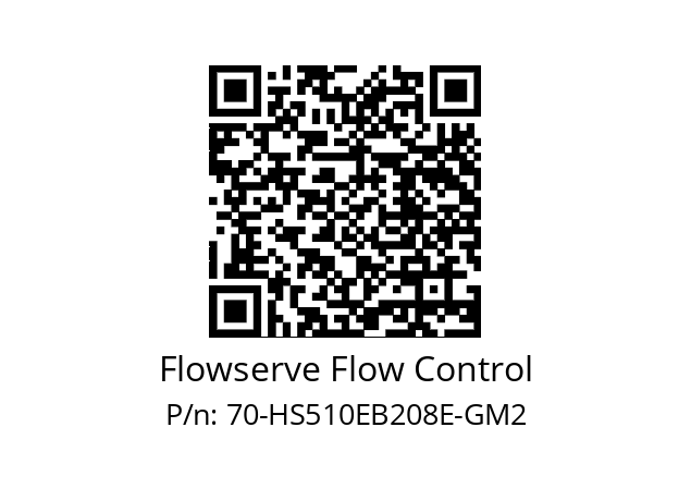   Flowserve Flow Control 70-HS510EB208E-GM2