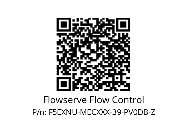   Flowserve Flow Control F5EXNU-MECXXX-39-PV0DB-Z