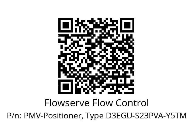   Flowserve Flow Control PMV-Positioner, Type D3EGU-S23PVA-Y5TM