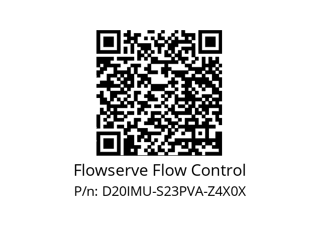   Flowserve Flow Control D20IMU-S23PVA-Z4X0X