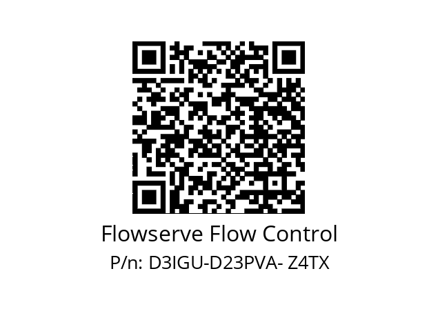   Flowserve Flow Control D3IGU-D23PVA- Z4TX