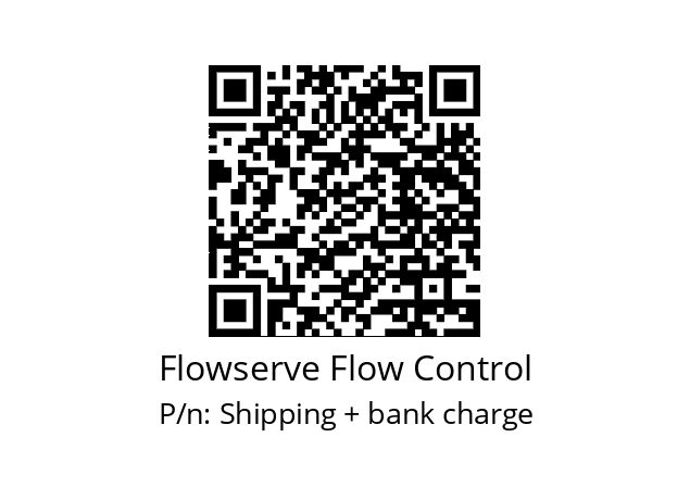   Flowserve Flow Control Shipping + bank charge